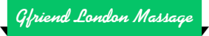 Gfriend London Massage